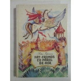 FAT-FRUMOS CU PARUL DE AUR  -  PETRE ISPIRESCU